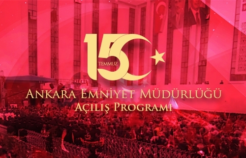 Ankara Emniyet Müdürlüğü Açılış Programı - 2019