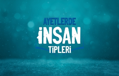 Ayetlerde İnsan Tipleri