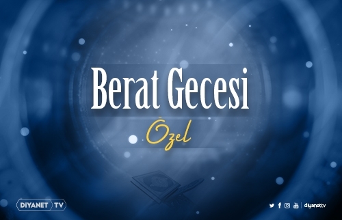 Berat Gecesi Özel Programı - 2022