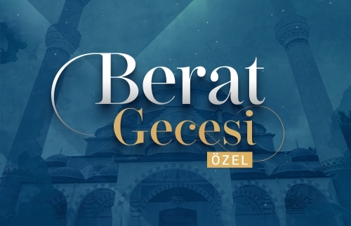 Berat Gecesi Özel Yayını - 24 Şubat 2024