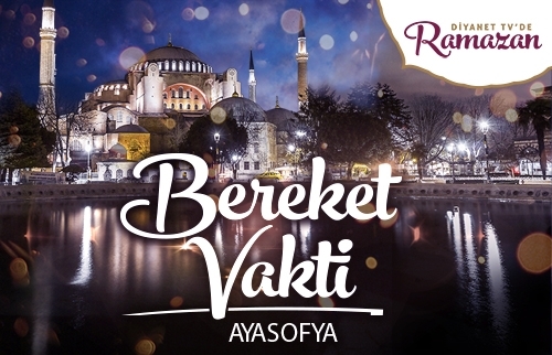 Bereket Vakti Ayasofya