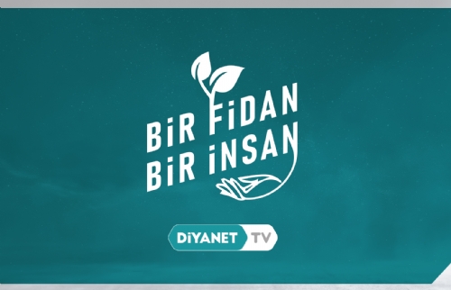 “Bir Fidan Bir İnsan”da doğadaki nizam ve intizam konusu ele alındı…