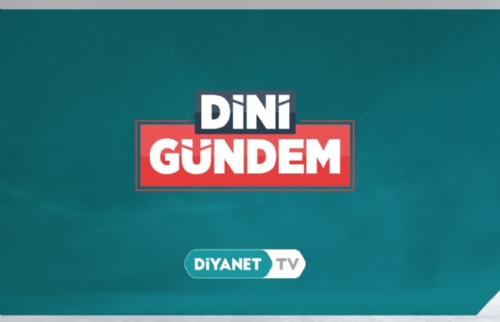 “Dini Gündem”de “Kur'an Hakkında İddialar ve Cevapları” konu başlığı ele alınacak…