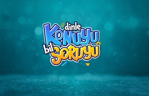 Dinle Konuyu Bil Soruyu