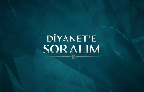 Diyanet’e Soralım