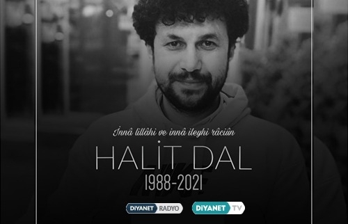 Diyanet Radyo personeli Halit Dal'ı kaybettik...