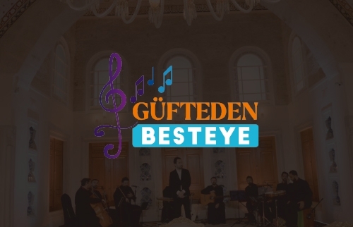 Güfteden Besteye