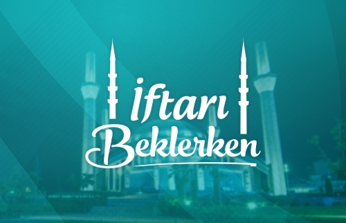 İftarı Beklerken