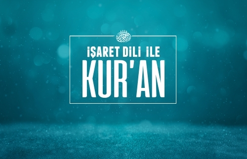 İşaret Dili ile Kur'an