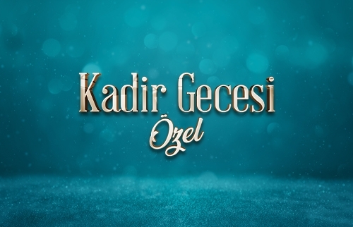 Kadir Gecesi Özel Yayın - 2022