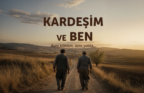 Kardeşim ve Ben