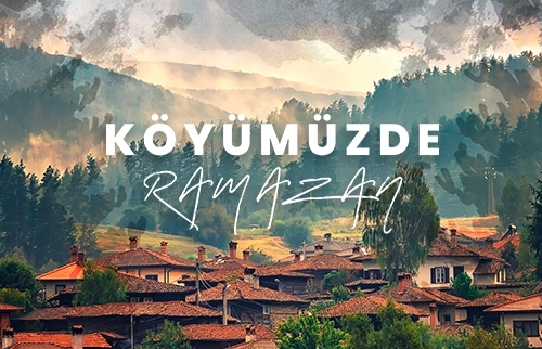 Köyümüzde Ramazan