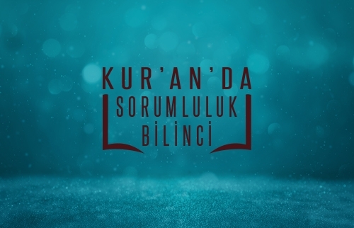 Kur'an'da Sorumluluk Bilinci