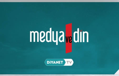 “Medya ve Din”de bu akşam “Yeni İnsanlık ve Dindarlık Kavramı” konuşulacak…