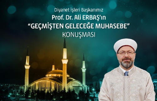 Prof. Dr. Ali Erbaş'ın 'Geçmişten Geleceğe Muhasebe' Konuşması