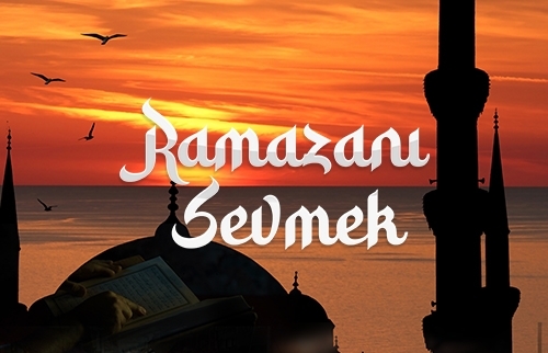 Ramazanı Sevmek