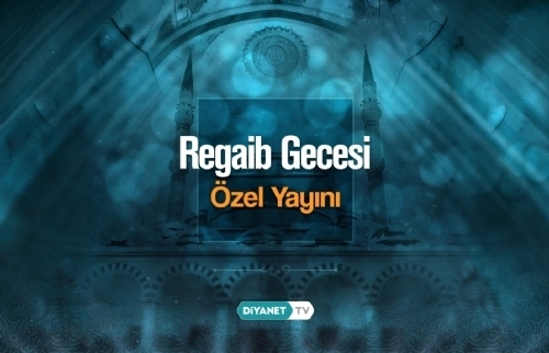 Regaib Gecesi Özel Yayını - 2024