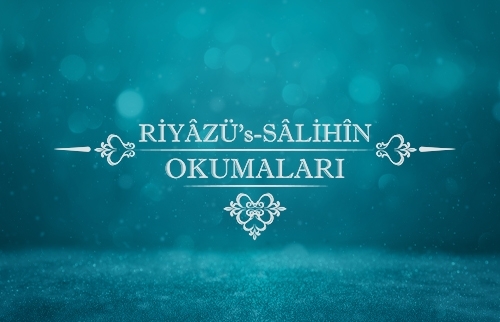 Riyâzü's Sâlihîn Okumaları