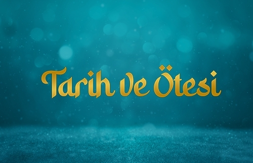 Tarih ve Ötesi