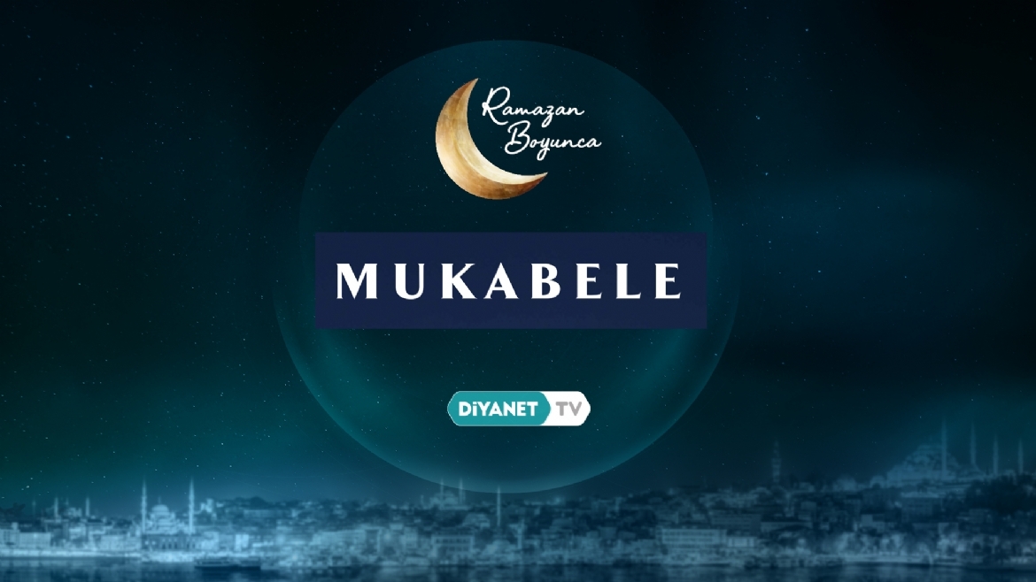 Mukabele programı Ramazan Ayında da Diyanet TV'de...