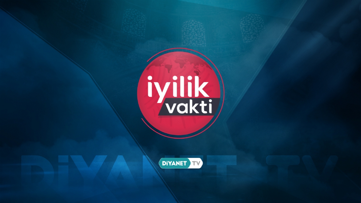 “İyilik Vakti” yeni sezonda Diyanet TV’de…