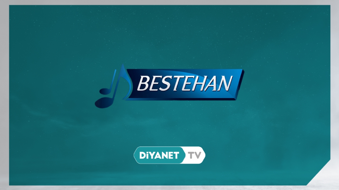 Tasavvufi eserler “Bestehan” programında ekranlara geliyor...