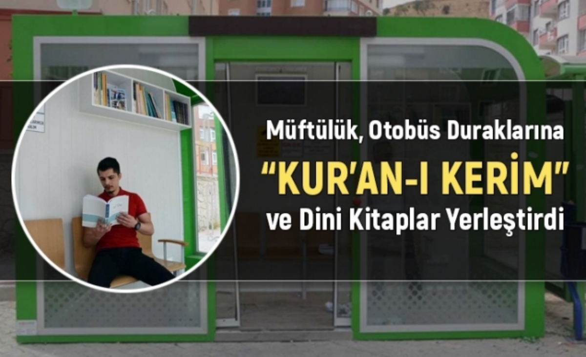 Müftülük, Otobüs Duraklarına 'Kur’an-ı Kerim' ve Dini Kitaplar Yerleştirdi