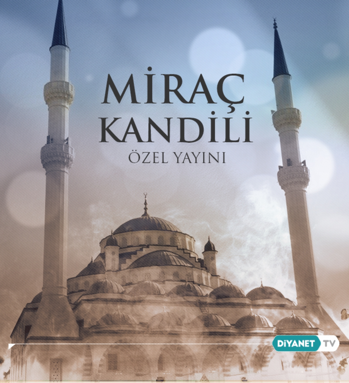 “Miraç Kandili Özel” programı Diyanet TV'de…