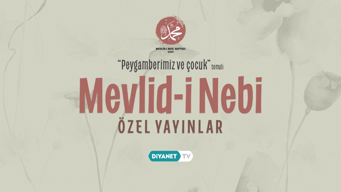 Mevlid - i Nebi Özel Yayınları Diyanet TV’de…