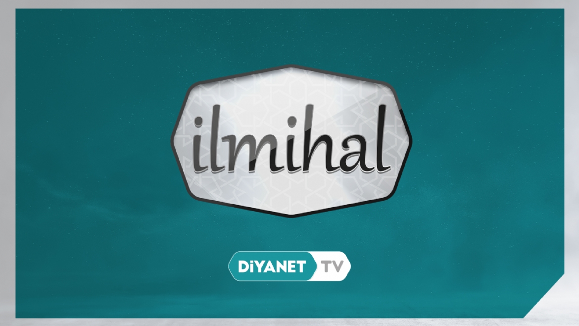 'İlmihal' Diyanet TV'de ilk bölümüyle ekranlara geldi...