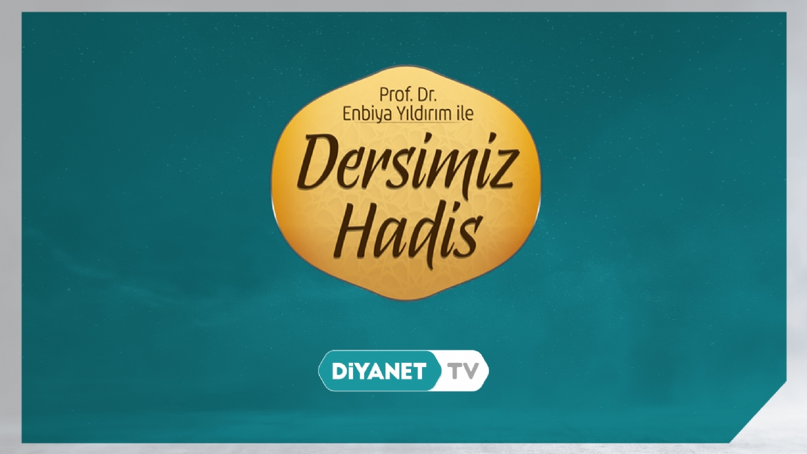 “Prof. Dr. Enbiya Yıldırım ile Dersimiz Hadis” Diyanet TV’de…