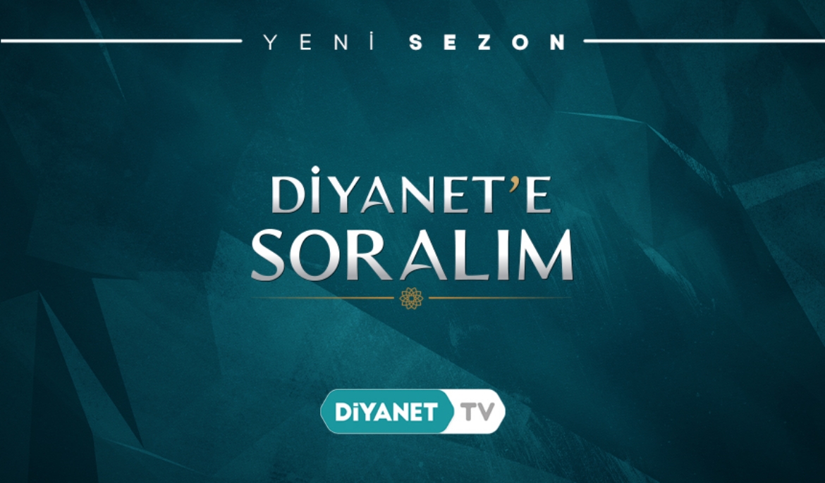 “Diyanet’e Soralım” yeni bölümleriyle Diyanet TV'de...