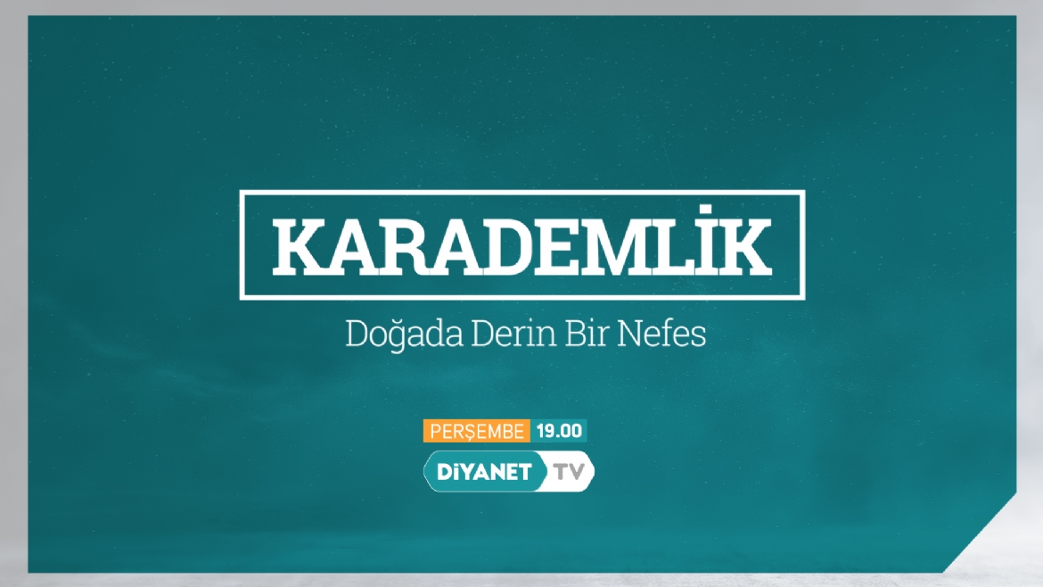 'Karademlik' Muğla'da...