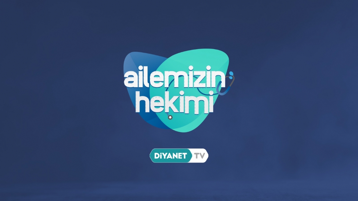 'Ailemizin Hekimi'nden Sağlığa Dair Bilgiler Diyanet TV YouTube Kanalında...