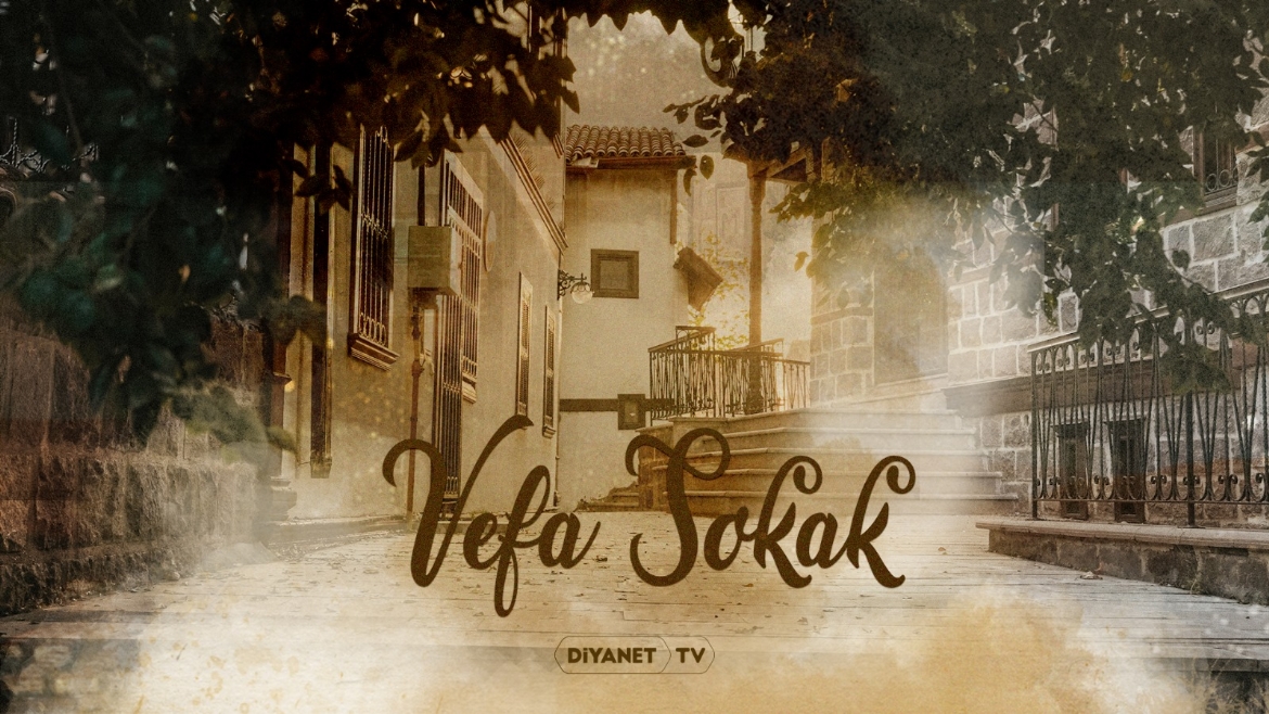  'Vefa Sokak' Diyanet TV YouTube’da…