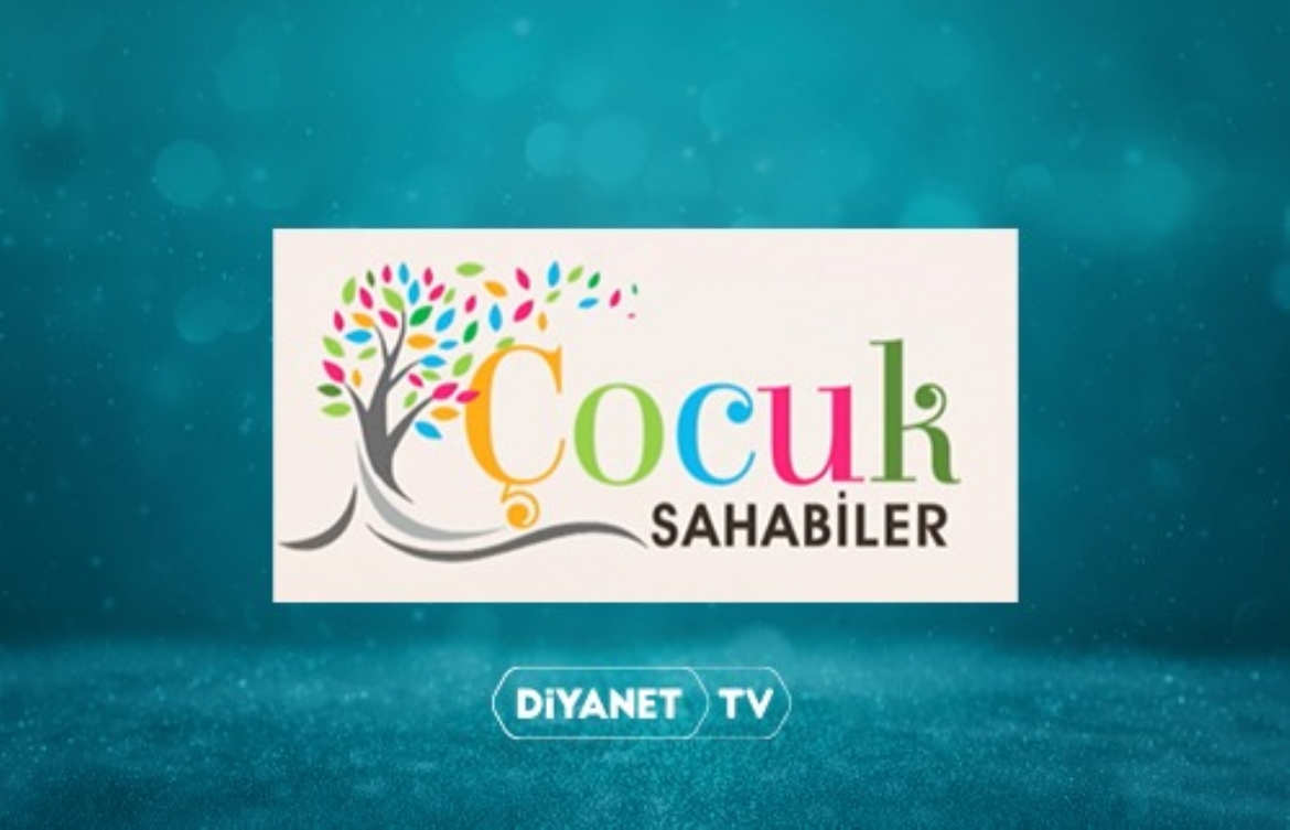 “Çocuk Sahabiler” Diyanet TV’de…