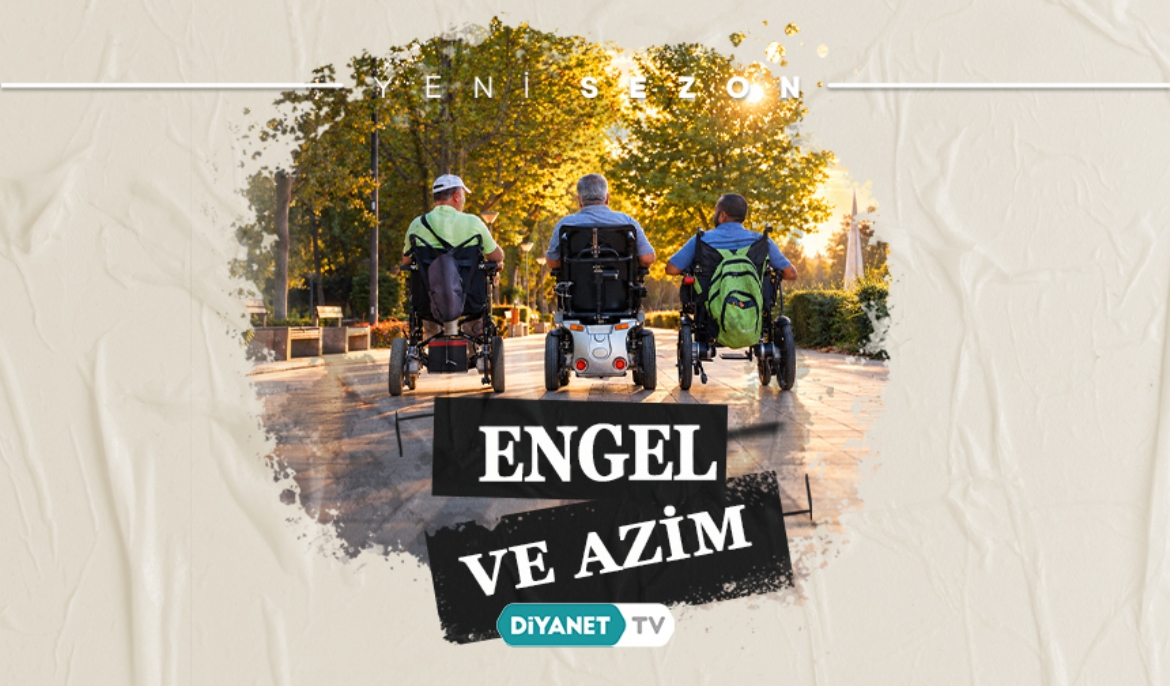 “Engel ve Azim” Diyanet TV'de...