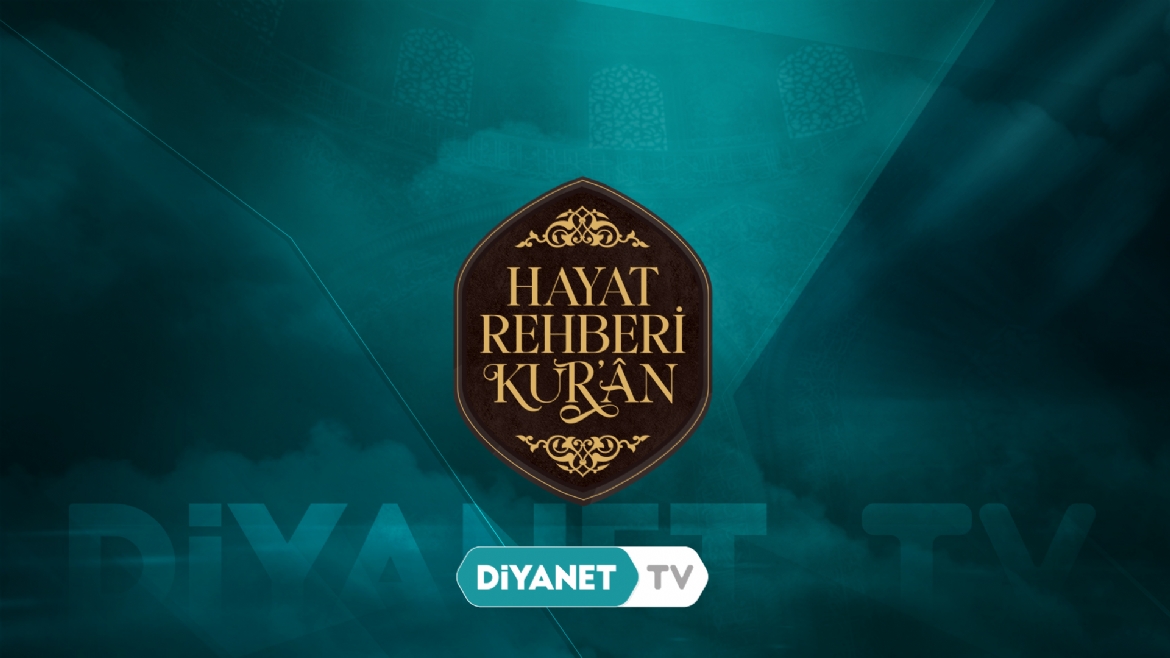 'Hayat Rehberi Kur’an' Diyanet TV’de…