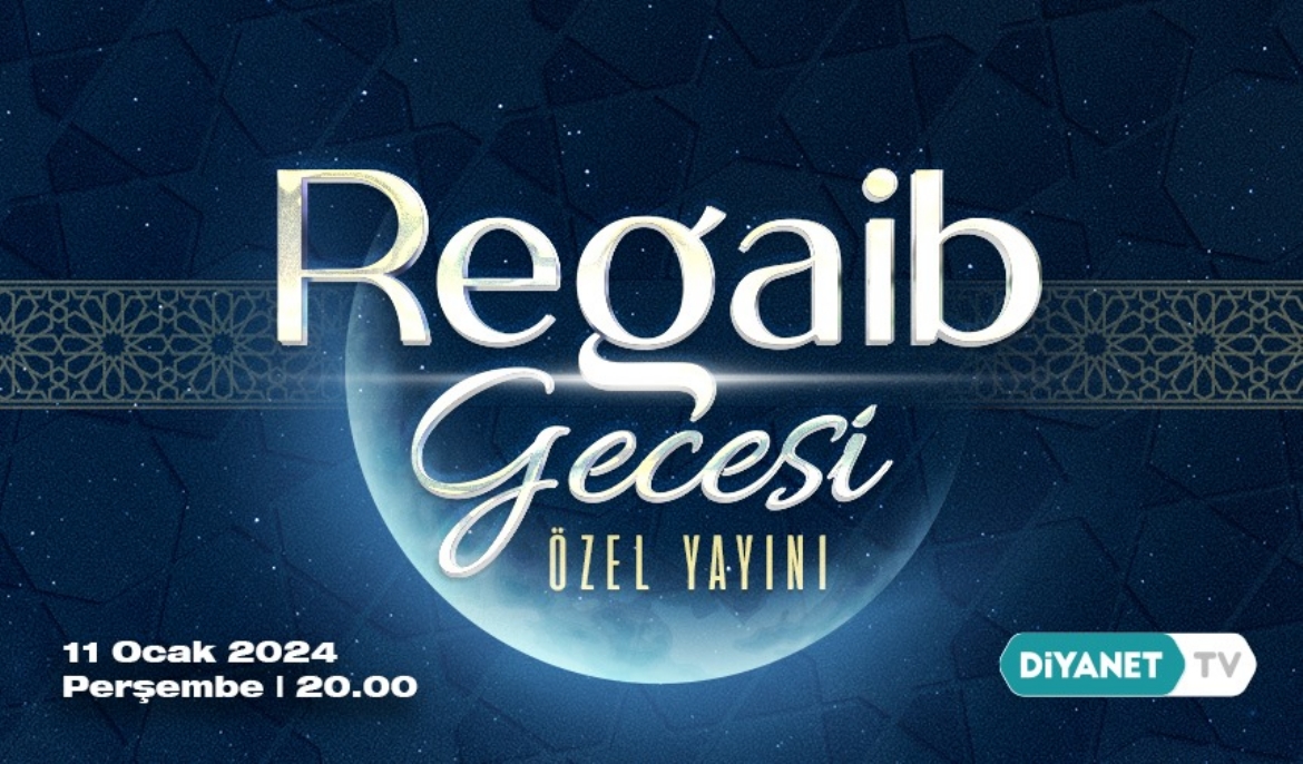 Regaib Gecesi Özel Yayını Yarın Diyanet TV’de