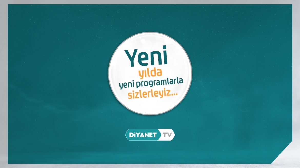 Diyanet TV’den 2022 yılına özel programlar…