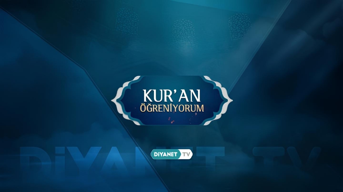 'Kur'an Öğreniyorum' Diyanet TV'de…