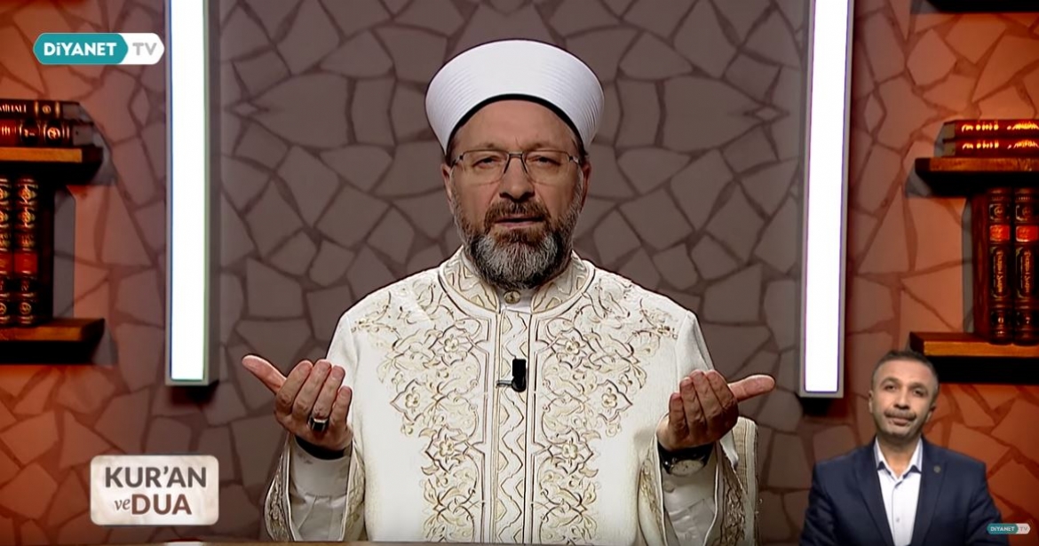 Diyanet İşleri Başkanı Erbaş, ‘Kur’an ve Dua’ programında tüm insanlık için dua etti