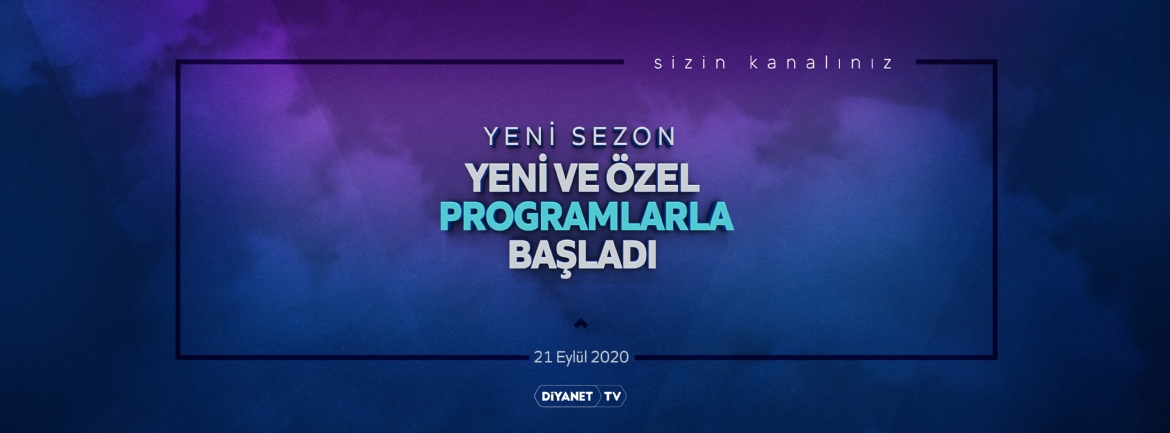 Diyanet TV yeni yayın dönemine başladı…