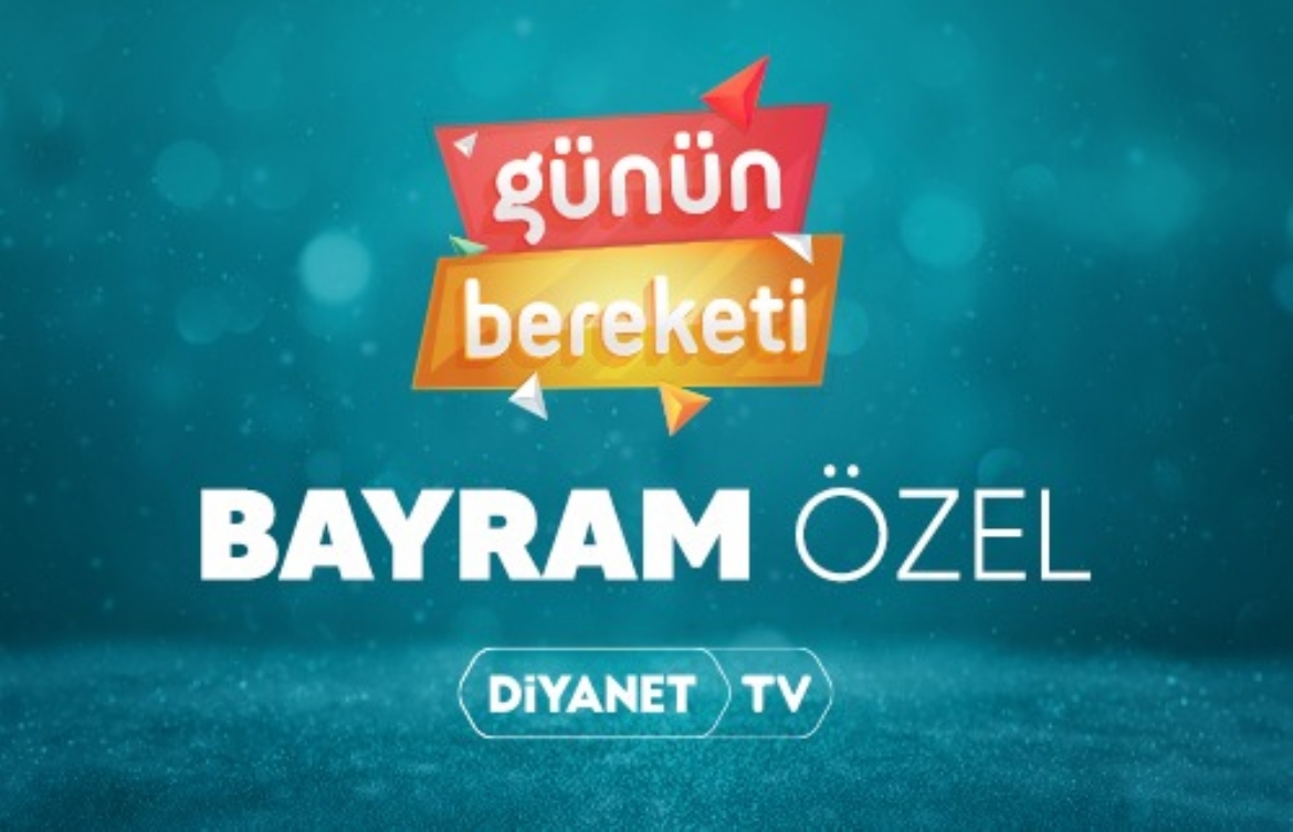 “Günün Bereketi” Kurban Bayramı özel yayını...