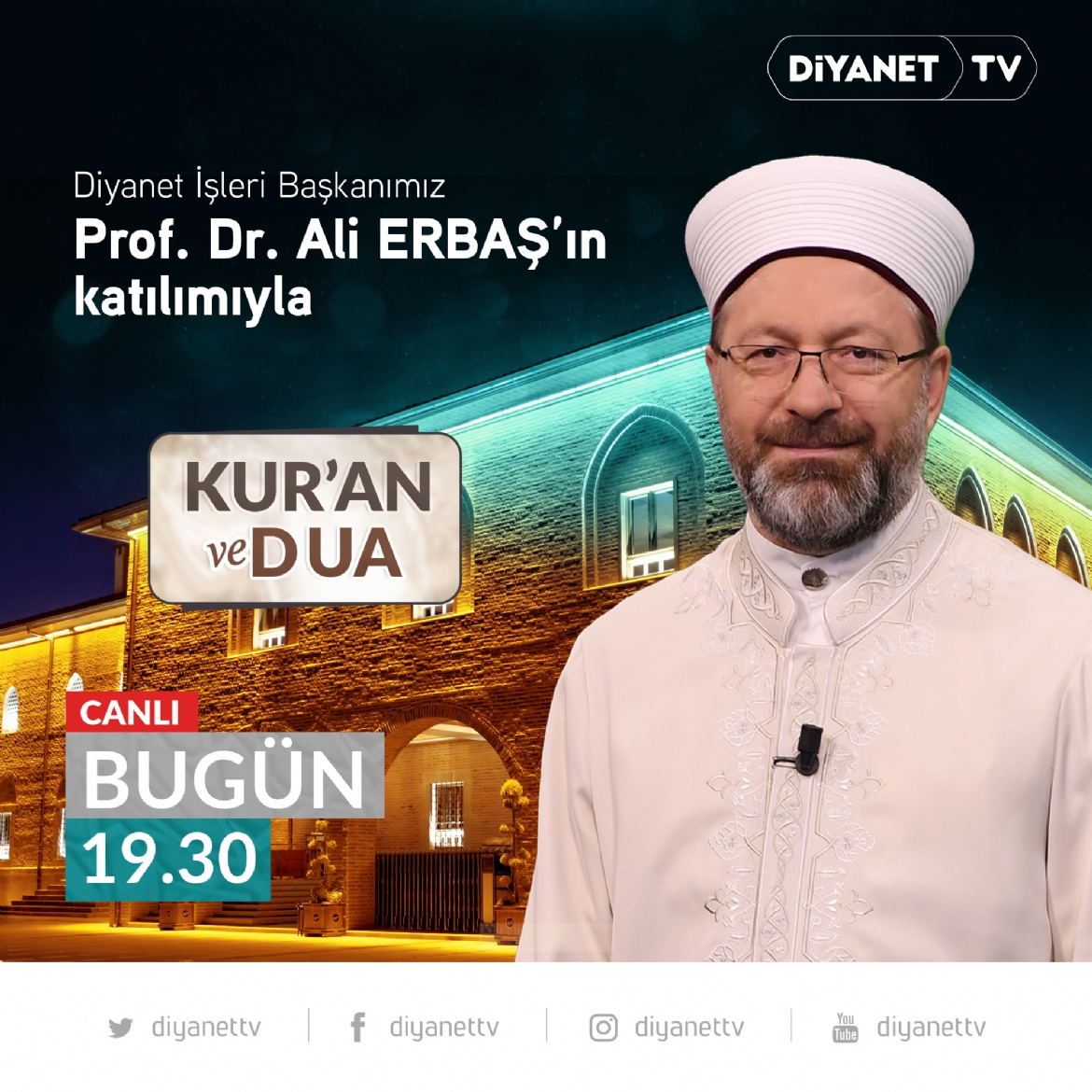 Diyanet İşleri Başkanı Erbaş, 'Kur'an ve Dua' programına katılacak...