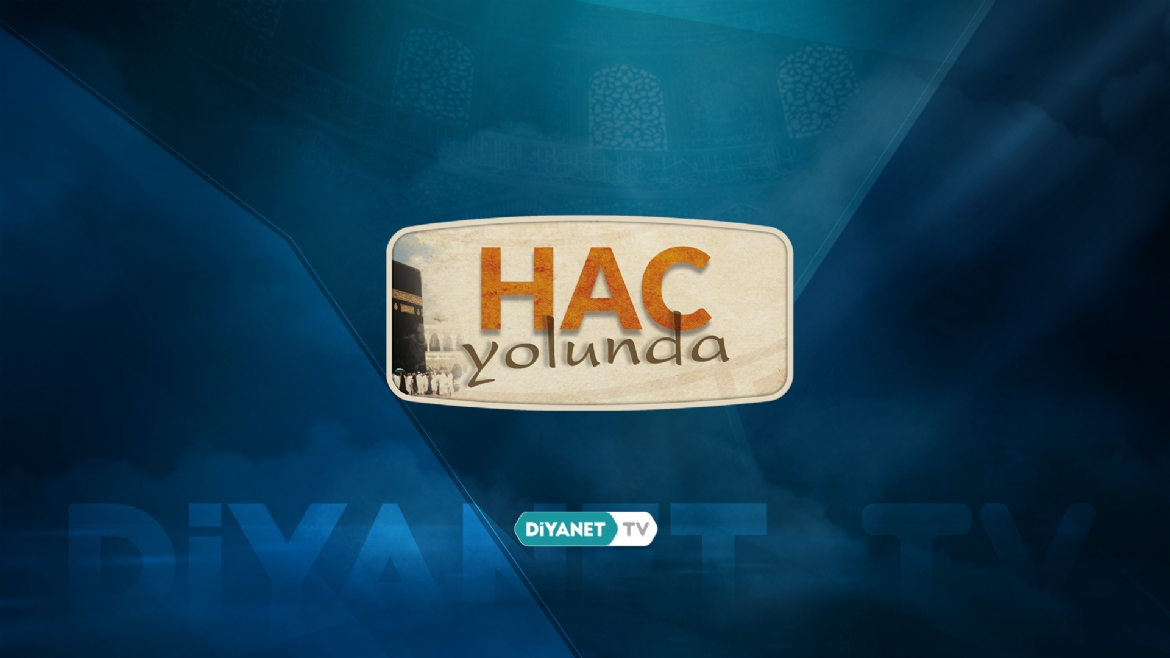 Diyanet İşleri Başkan Yardımcısı Martı, 'Hac Yolunda' programına konuk oldu…