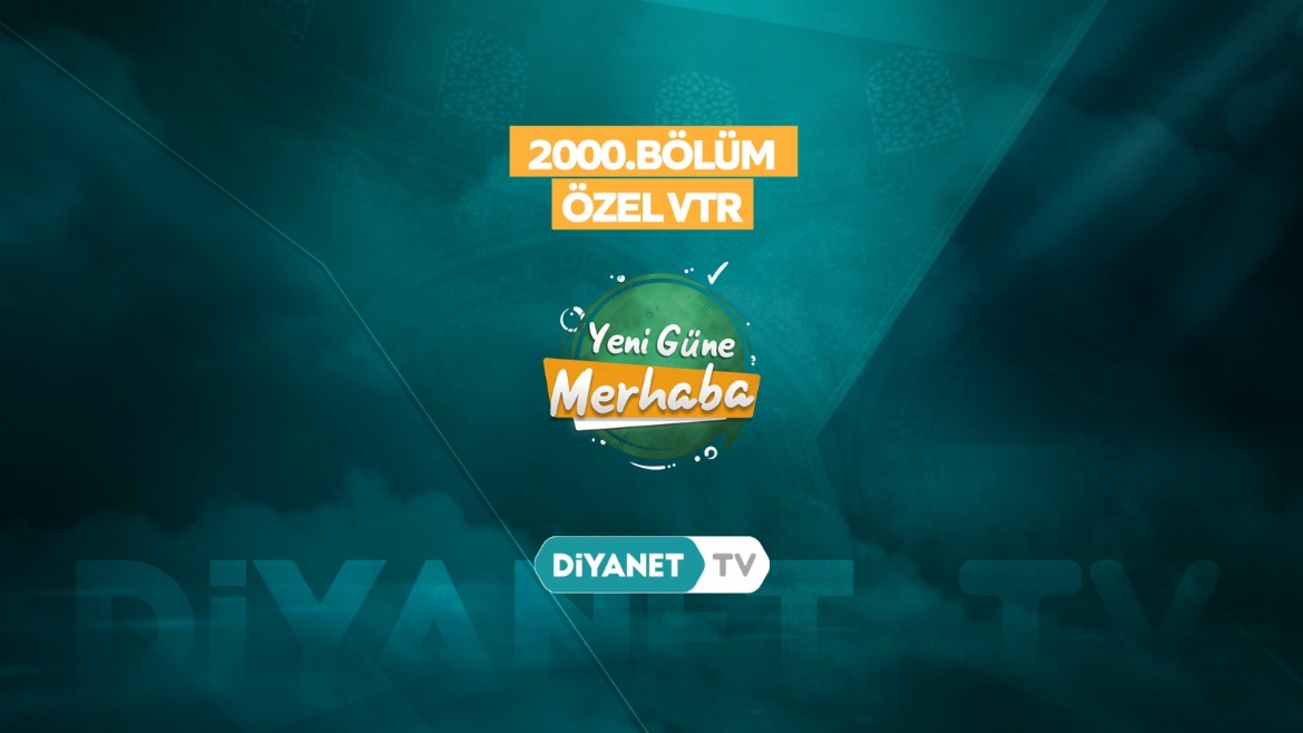 'Yeni Güne Merhaba' 2000. bölüme özel fragman…