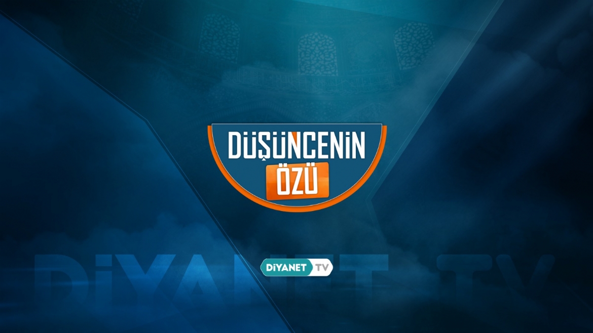 'Düşüncenin Özü' Diyanet TV'de...