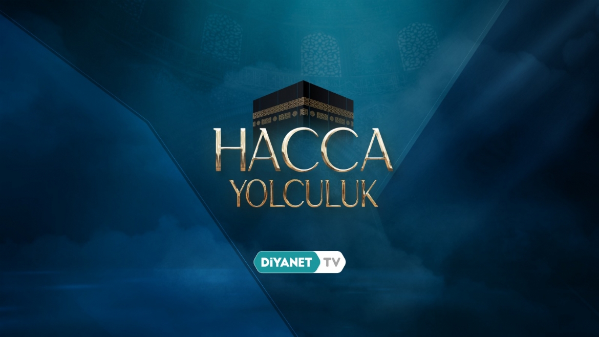 'Hacca Yolculuk' Diyanet TV YouTube Kanalı'nda...