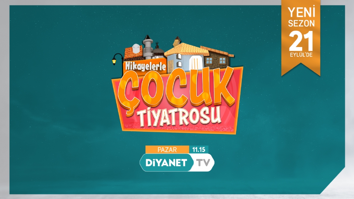 “Hikayelerle Çocuk Tiyatrosu” Diyanet TV’de başlıyor…